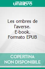 Les ombres de l'averse. E-book. Formato EPUB ebook