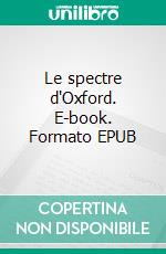 Le spectre d'Oxford. E-book. Formato EPUB ebook