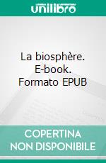 La biosphère. E-book. Formato EPUB ebook