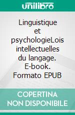 Linguistique et psychologieLois intellectuelles du langage. E-book. Formato EPUB ebook