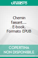 Chemin faisant…. E-book. Formato EPUB ebook
