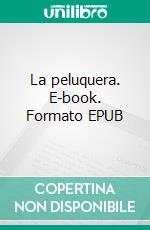 La peluquera. E-book. Formato EPUB ebook
