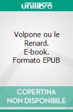 Volpone ou le Renard. E-book. Formato EPUB ebook