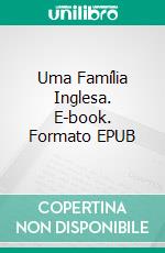Uma Família Inglesa. E-book. Formato EPUB ebook