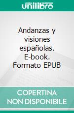 Andanzas y visiones españolas. E-book. Formato EPUB ebook