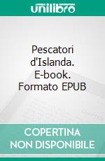Pescatori d'Islanda. E-book. Formato EPUB ebook