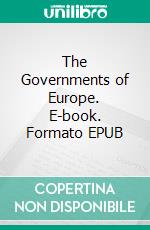 The Governments of Europe. E-book. Formato EPUB ebook