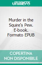 Murder in the Squire's Pew. E-book. Formato EPUB ebook