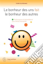 Le bonheur des uns fait le bonheur des autresUne ode à l&apos;optimisme !. E-book. Formato EPUB