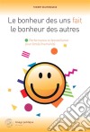 Le bonheur des uns fait le bonheur des autresUne ode à l&apos;optimisme !. E-book. Formato EPUB ebook