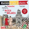 Ma première histoire… Les rois des BelgesDocumentaire historique pour enfants. E-book. Formato EPUB ebook