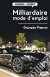 Milliardaire, mode d&apos;emploiTémoignage fictionnel. E-book. Formato EPUB ebook