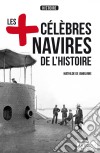 Les plus célèbres navires de l'HistoireEssai historique. E-book. Formato EPUB ebook di Mathilde de Jamblinne