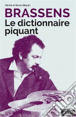 Brassens - Le dictionnaire piquantVocabulaire musical. E-book. Formato EPUB