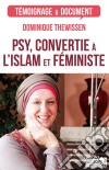 Psy, convertie à l&apos;islam et féministeLes fleurs du bien. E-book. Formato EPUB ebook