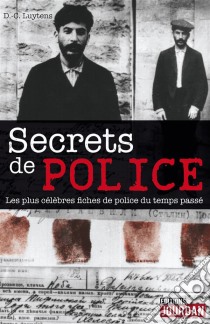 Secrets de policeLes plus célèbres fiches de police du temps passé. E-book. Formato EPUB ebook di Daniel-Charles Luytens