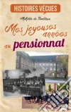 Mes joyeuses années au pensionnatTémoignage. E-book. Formato EPUB ebook di Mathilde de Jamblinne