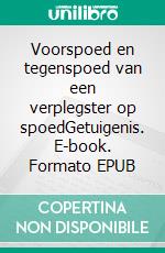 Voorspoed en tegenspoed van een verplegster op spoedGetuigenis. E-book. Formato EPUB ebook di Louise Gallez