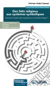 Des faits religieux aux systèmes symboliquesComment parler des croyances en contexte laïque ? . E-book. Formato EPUB ebook di Hicham Abdel Gawad