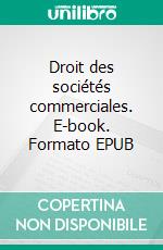 Droit des sociétés commerciales. E-book. Formato EPUB