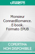 Monsieur ConnardRomance. E-book. Formato EPUB ebook di Sonia Miot