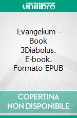 Evangelium - Book 3Diabolus. E-book. Formato EPUB ebook
