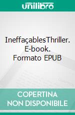 IneffaçablesThriller. E-book. Formato EPUB ebook di Clarence Pitz