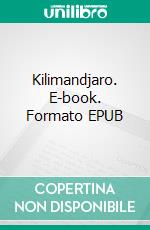 Kilimandjaro. E-book. Formato EPUB ebook di Guillaume Ramezi