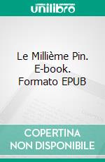 Le Millième Pin. E-book. Formato EPUB ebook di Florie Darcieux