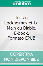 Justan Lockholmes et La Main du Diable. E-book. Formato EPUB ebook di C.D. Darlington