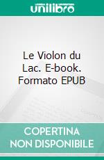 Le Violon du Lac. E-book. Formato EPUB ebook di Jean-Paul Froustey