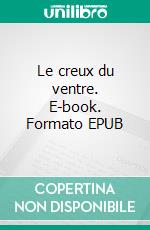 Le creux du ventre. E-book. Formato EPUB ebook di N'Falamini Kaba