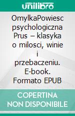 OmylkaPowiesc psychologiczna Prus – klasyka o milosci, winie i przebaczeniu. E-book. Formato EPUB ebook