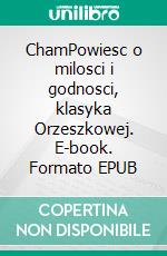 ChamPowiesc o milosci i godnosci, klasyka Orzeszkowej. E-book. Formato EPUB ebook