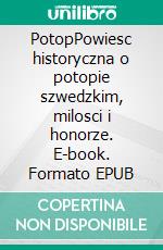 PotopPowiesc historyczna o potopie szwedzkim, milosci i honorze. E-book. Formato EPUB ebook
