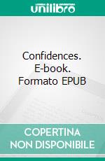 Confidences. E-book. Formato EPUB ebook