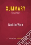 Summary: Back to WorkReview and Analysis of Bill Clinton&apos;s Book. E-book. Formato EPUB ebook