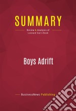 Summary: Boys AdriftReview and Analysis of Leonard Sax&apos;s Book. E-book. Formato EPUB ebook