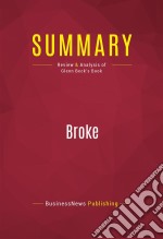 Summary: BrokeReview and Analysis of Glenn Beck&apos;s Book. E-book. Formato EPUB ebook