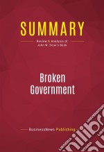 Summary: Broken GovernmentReview and Analysis of John W. Dean&apos;s Book. E-book. Formato EPUB ebook