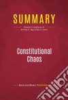 Summary: Constitutional ChaosReview and Analysis of Andrew P. Napolitano&apos;s Book. E-book. Formato EPUB ebook