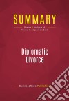 Summary: Diplomatic DivorceReview and Analysis of Thomas P. Kilgannon&apos;s Book. E-book. Formato EPUB ebook