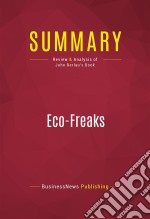 Summary: Eco-FreaksReview and Analysis of John Berlau&apos;s Book. E-book. Formato EPUB ebook