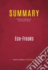 Summary: Eco-FreaksReview and Analysis of John Berlau&apos;s Book. E-book. Formato EPUB ebook