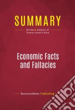 Summary: Economic Facts and FallaciesReview and Analysis of Thomas Sowell&apos;s Book. E-book. Formato EPUB ebook