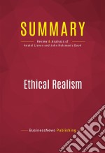 Summary: Ethical RealismReview and Analysis of Anatol Lieven and John Hulsman&apos;s Book. E-book. Formato EPUB ebook