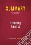 Summary: Exporting AmericaReview and Analysis of Lou Dobbs&apos;s Book. E-book. Formato EPUB ebook