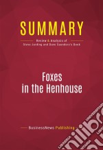 Summary: Foxes in the HenhouseReview and Analysis of Steve Jarding and Dave Saunders&apos;s Book. E-book. Formato EPUB ebook