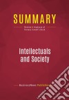 Summary: Intellectuals and SocietyReview and Analysis of Thomas Sowell&apos;s Book. E-book. Formato EPUB ebook