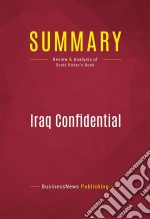 Summary: Iraq ConfidentialReview and Analysis of Scott Ritter&apos;s Book. E-book. Formato EPUB ebook